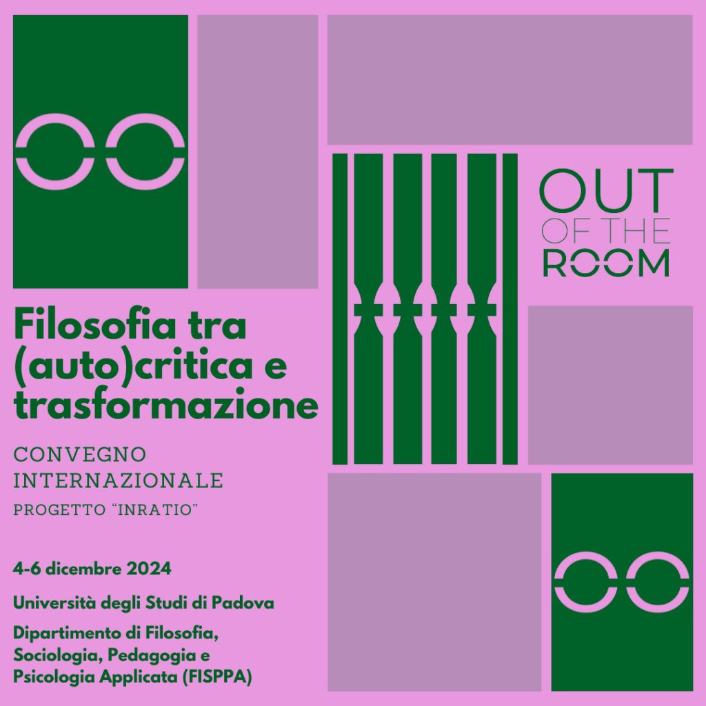  Philosophy between (Self-)Critique and Transformation / Filosofia tra (auto)critica e trasformazione (Dec. 4-6, 2024, Padova)